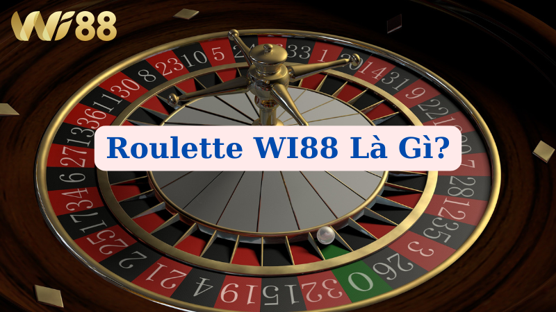 Roulette là gì?