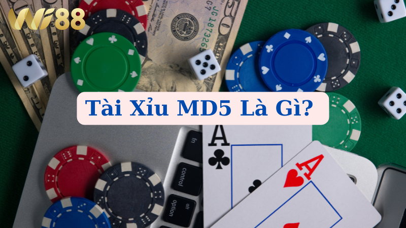 Tài xỉu MD5 là gì?