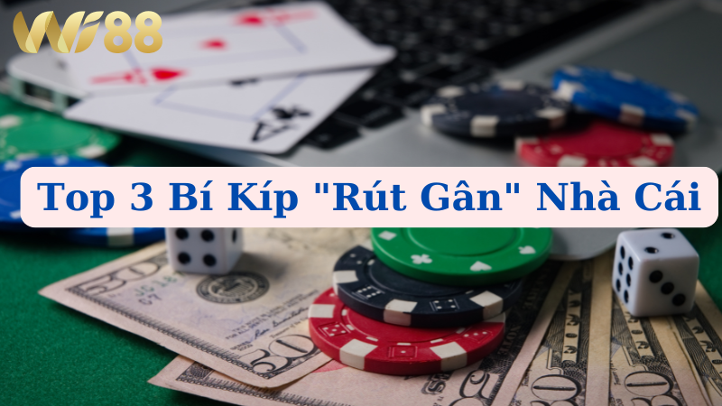 3 bí kíp rút gân nhà cái