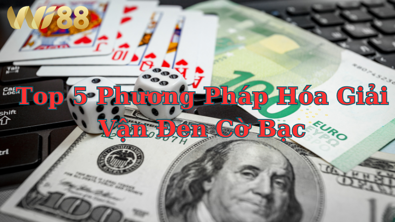 5 phương pháp giải đen cờ bạc hiệu quả