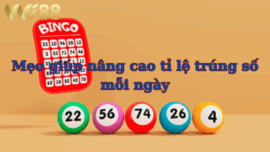 Mẹo bắt cầu lô đề Wi88 giúp nâng cao tỉ lệ trúng số mỗi ngày