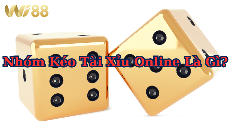 Nhóm kéo tài xỉu online là gì? Hội nhóm chuyên dụ người chơi đặt theo “kèo thơm” mỗi phiên