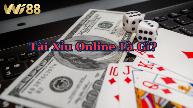 Tài xỉu online là gì? Trò chơi cược may rủi đang khiến hàng triệu người mê mẩn